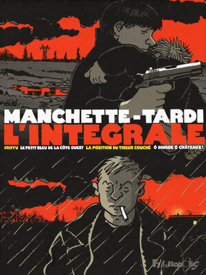 cover image of L'intégrale Manchette Tardi. Griffu